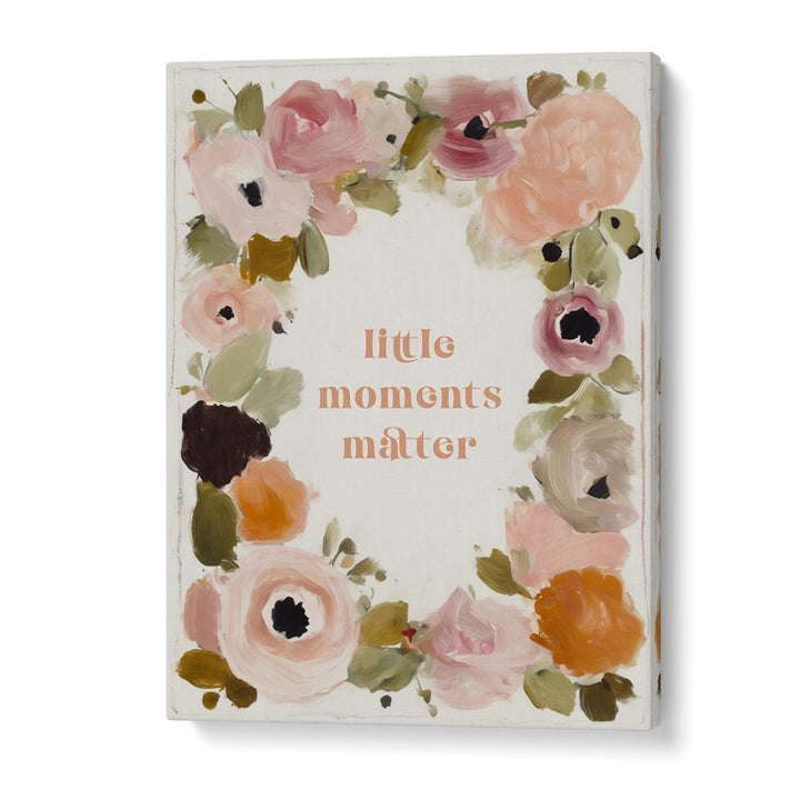 LITTLE MOMENTS MATTER
