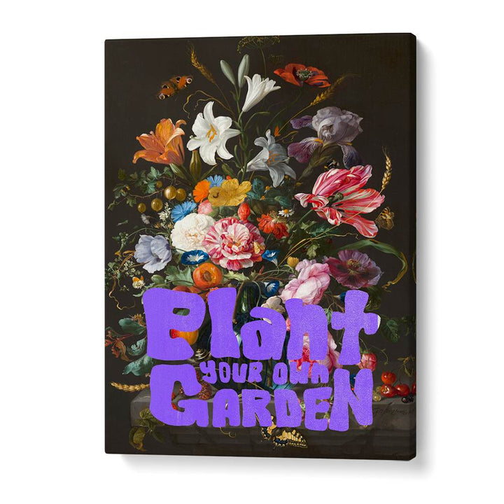 PLANT YOUR OWN GARDEN FLOWERS