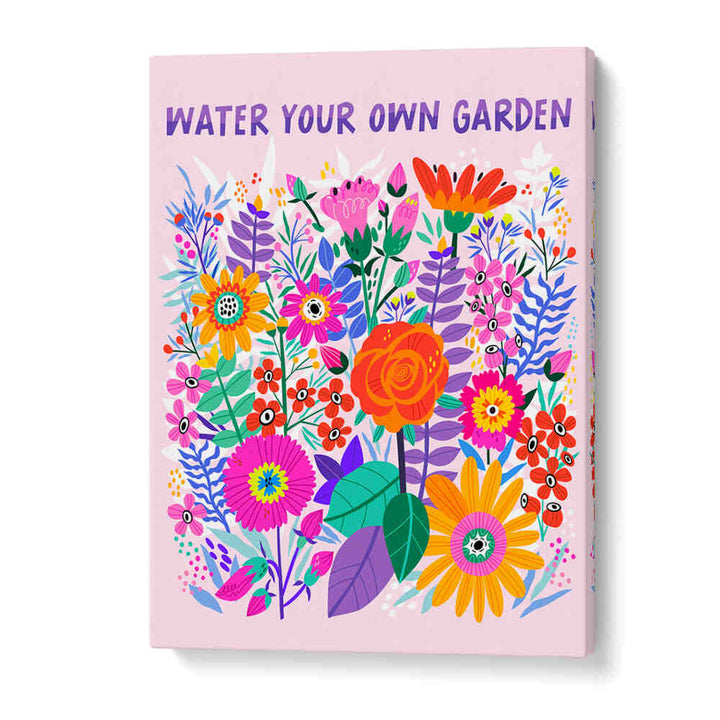 WATER YOUR GARDEN , QUOTES & TYPOGRAPHY POSTERS