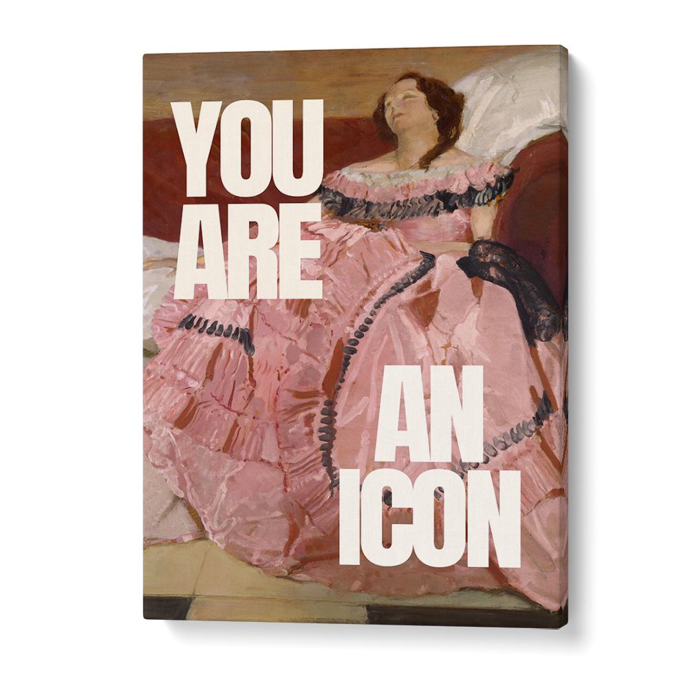 YOU ARE AN ICON