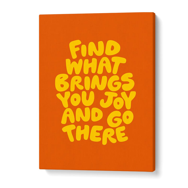 FIND THE JOY BY BRETT WILSON , QUOTES AND TYPOGRAPHY POSTERS