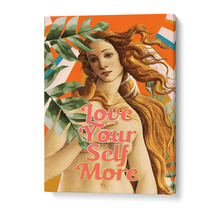 LOVE YOURSELF MORE VENUS , QUOTES AND TYPOGRAPHY POSTERS