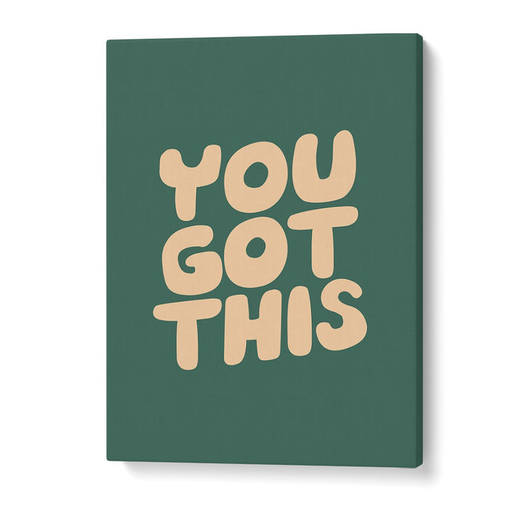 YOU GOT THIS BY BRETT WILSON , QUOTES AND TYPOGRAPHY POSTERS