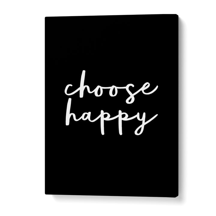 CHOOSE HAPPY II BY BRETT WILSON , QUOTES AND TYPOGRAPHY POSTERS