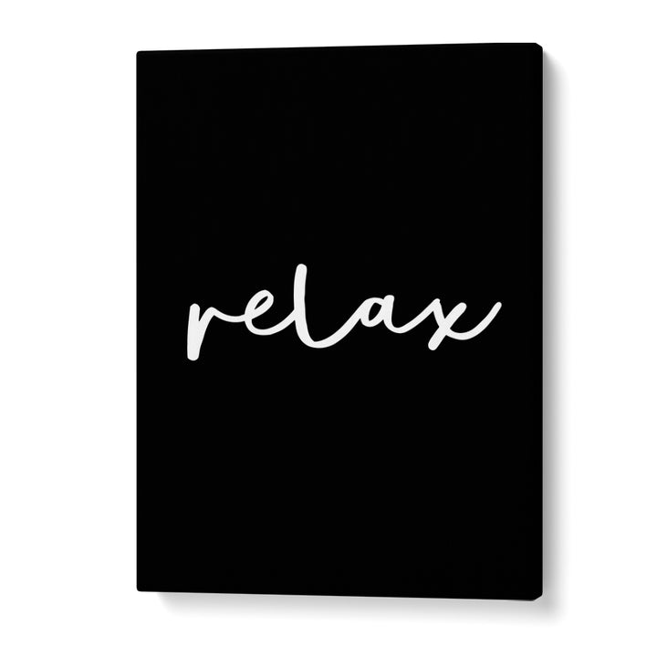 RELAX BY BRETT WILSON , QUOTES AND TYPOGRAPHY POSTERS