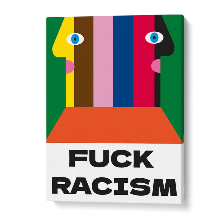 Bold geometric art print featuring the message "FUCK RACISM," perfect for making a statement on your wall.