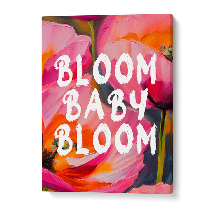 BLOOM BABY BLOOM