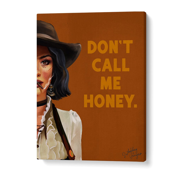 DON'T CALL ME HONEY BADASS WESTERN COWGIRL ART BY THE WHISKEY GINGER , WOMEN ILLUSTRATION PAINTINGS