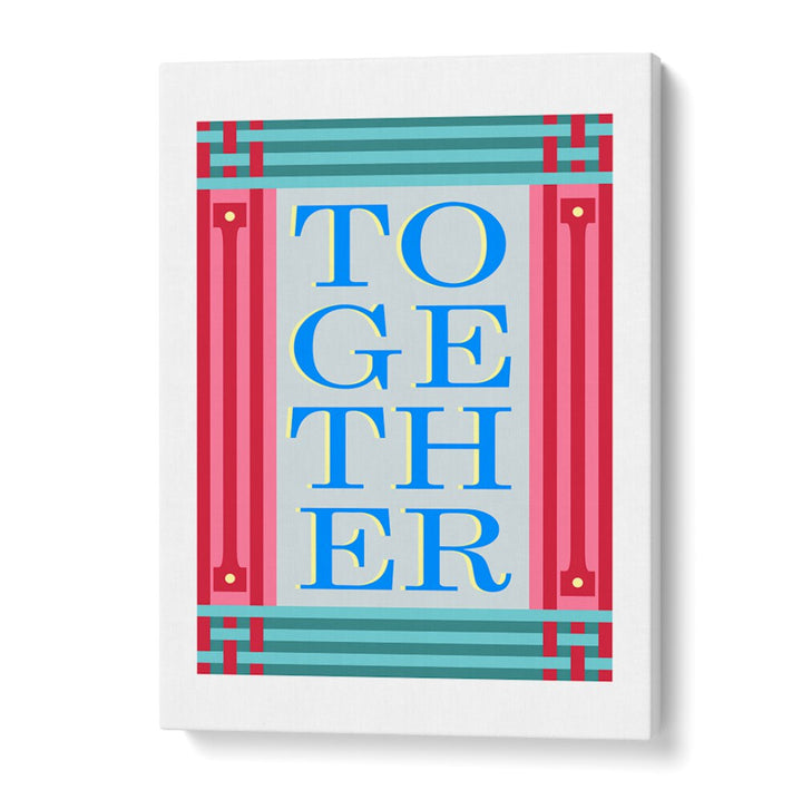 TOGETHER BLUE , QUOTES AND TYPOGRAPHY POSTERS