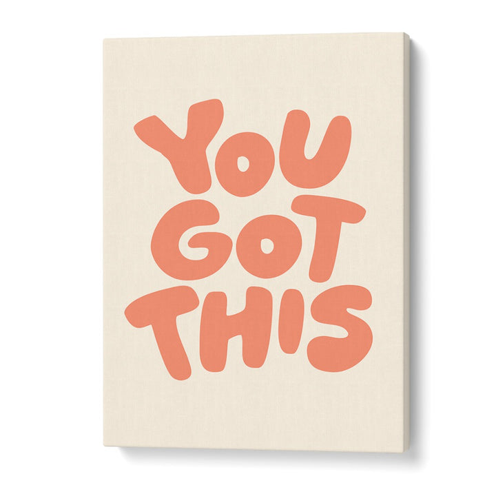 YOU GOT THIS II BY BRETT WILSON , QUOTES AND TYPOGRAPHY POSTERS