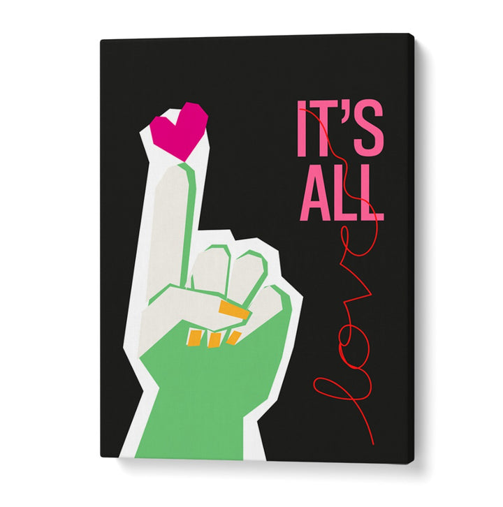 IT'S ALL LOVE HAND GREY , QUOTES AND TYPOGRAPHY POSTERS