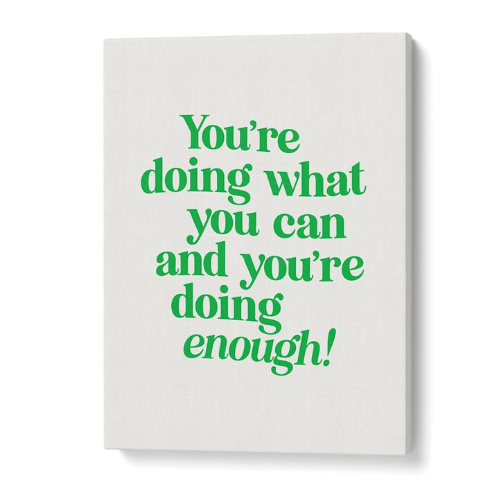 YOU'RE DOING ENOUGH BY BRETT WILSON , QUOTES AND TYPOGRAPHY POSTERS