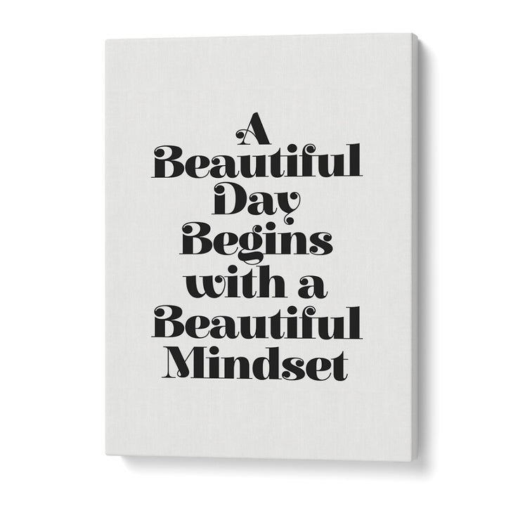 A BEAUTIFUL MINDSET BY BRETT WILSON , QUOTES AND TYPOGRAPHY POSTERS