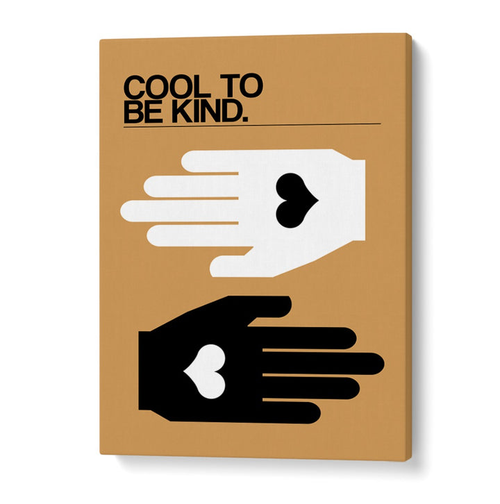 COOL TO BE KIND DESERT, QUOTES AND TYPOGRAPHY POSTERS