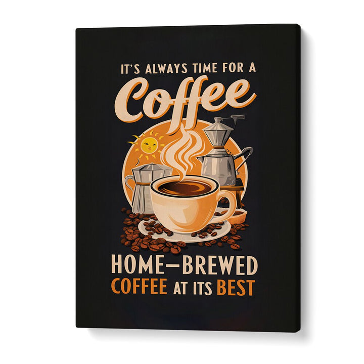 IT'S ALWAYS TIME FOR A COFFEE BY ANDREAS MAGNUSSON,  CAFE ART PRINTS , CAFE POSTERS