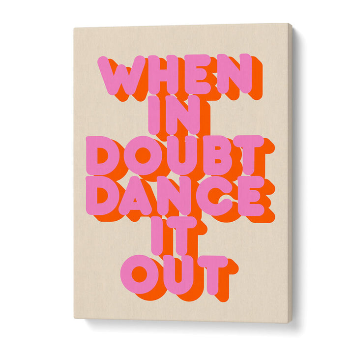 DANCE IT OUT