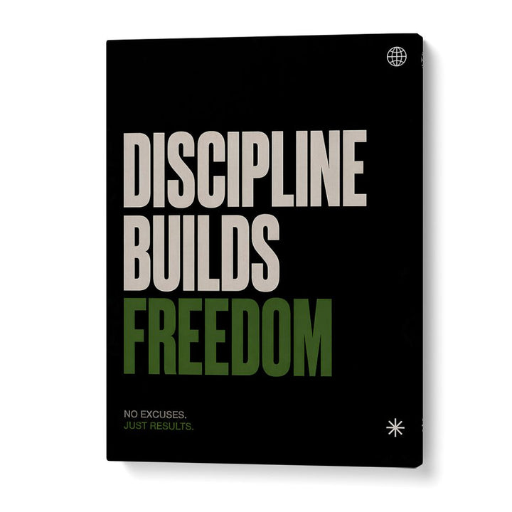 DISCIPLINE BUILDS FREEDOM I