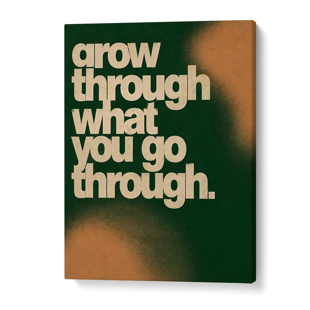 GROW THROUGH