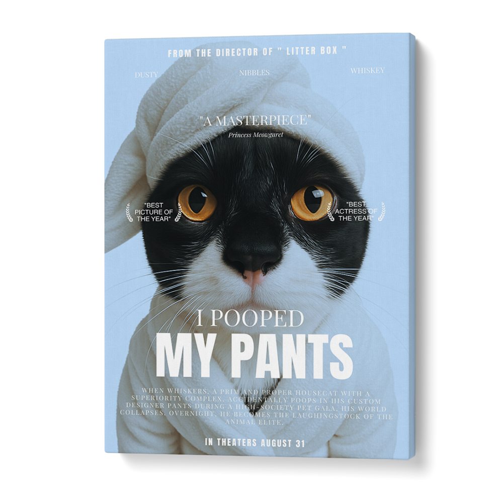 I POOPED MY PANTS