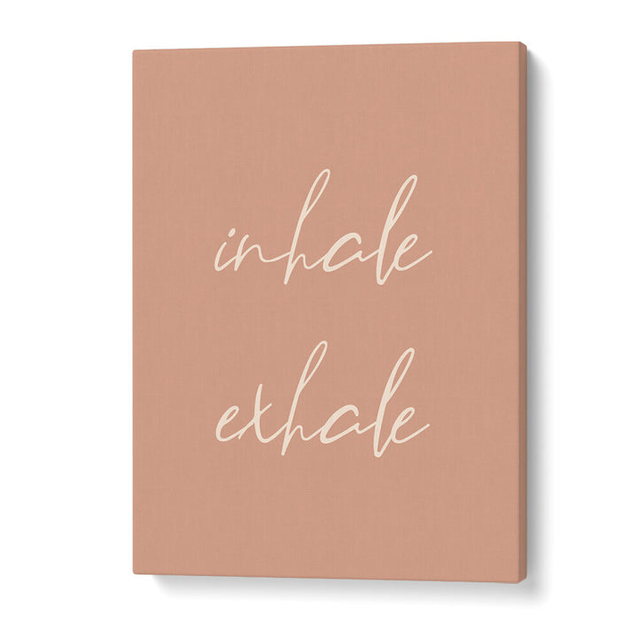 INHALE EXHALE , QUOTES & TYPOGRAPHY POSTERS