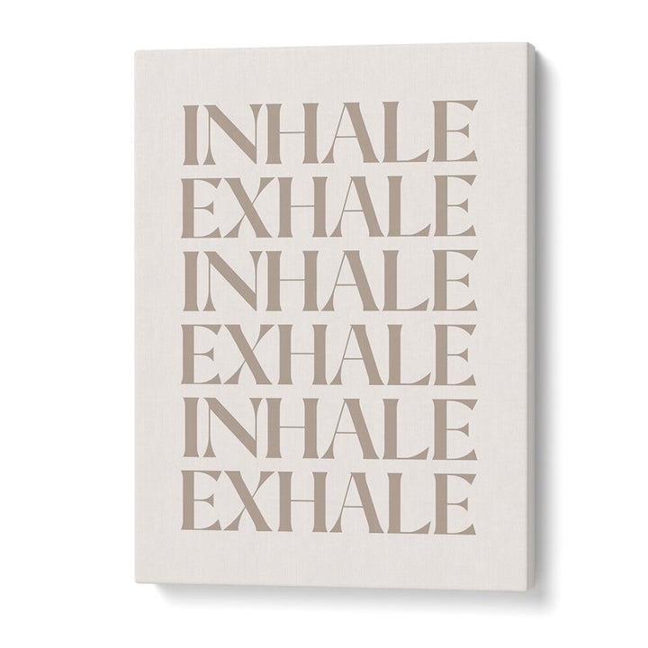INHALE EXHALE III , QUOTES & TYPOGRAPHY POSTERS