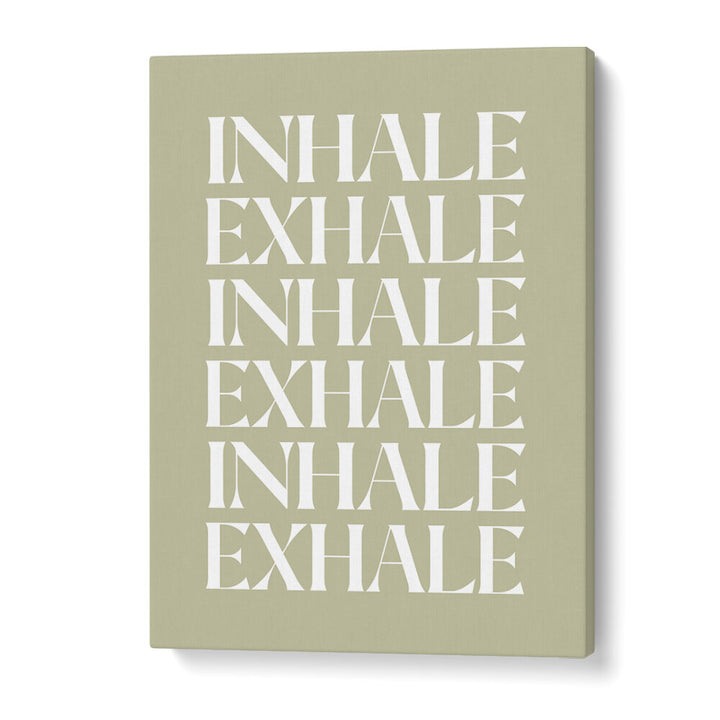 INHALE EXHALE IV , QUOTES & TYPOGRAPHY POSTERS
