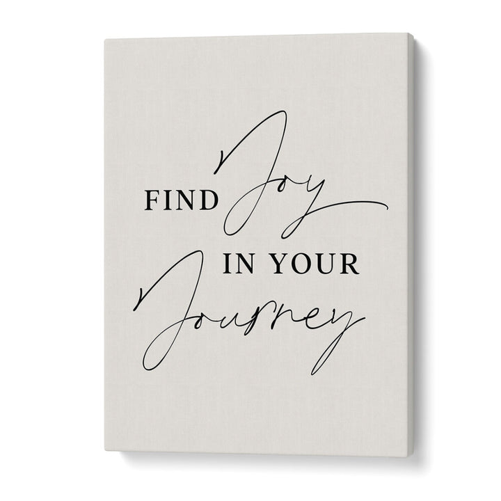 JOY IN JOURNEY , QUOTES & TYPOGRAPHY POSTERS