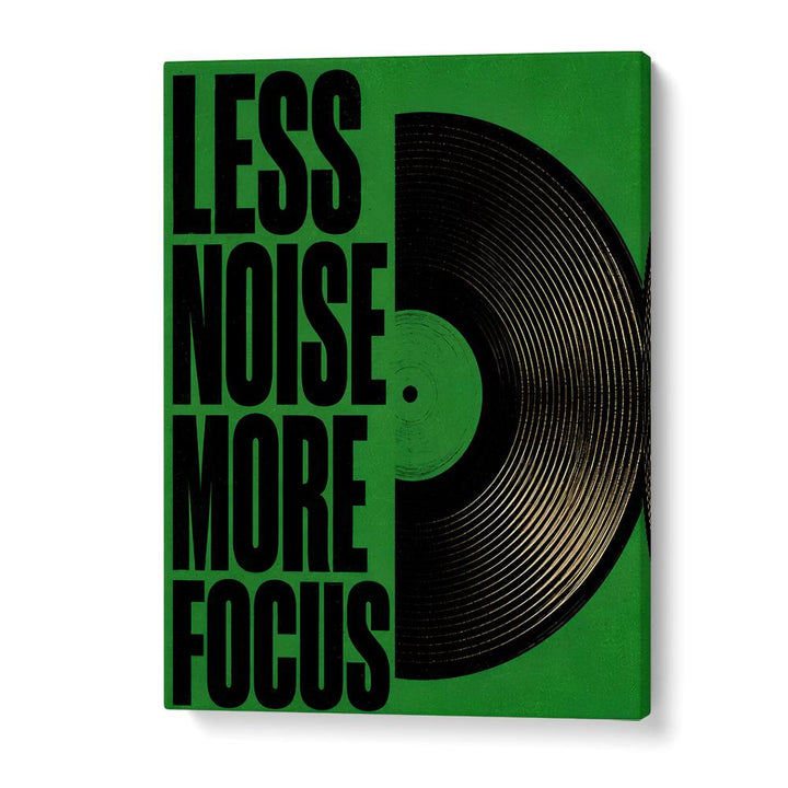 LESS NOISE MORE FOCUS
