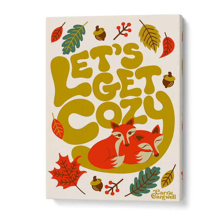 LET'S GET COZY , QUOTES & TYPOGRAPHY POSTERS