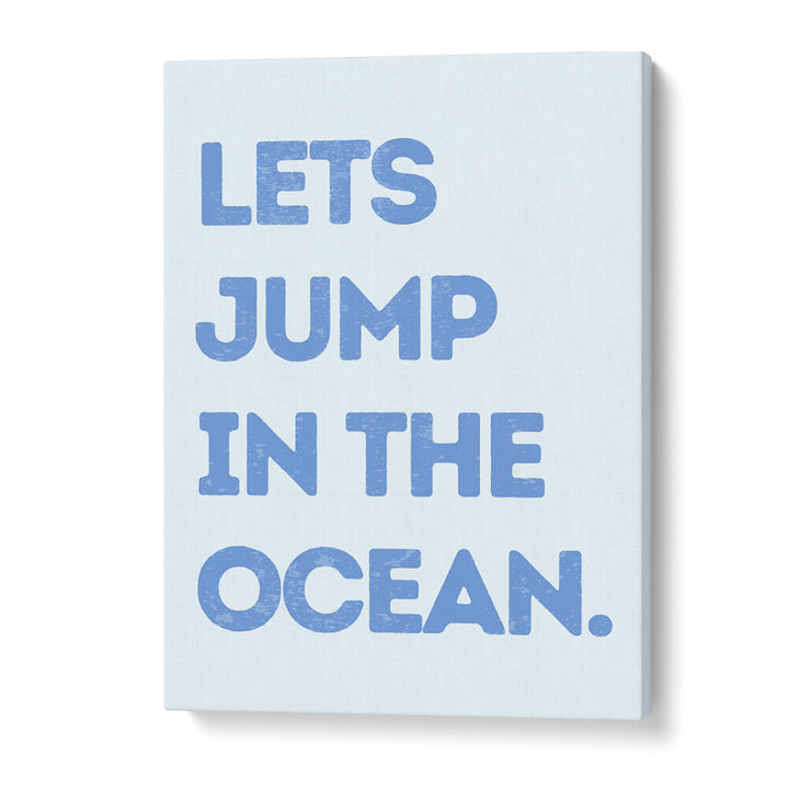 LETS JUMP IN THE OCEAN , BEACH PAINTINGS