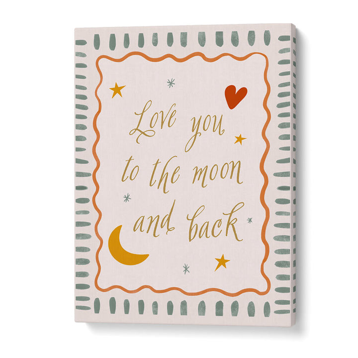 LOVE YOU TO THE MOON , KIDS ROOM PAINTINGS