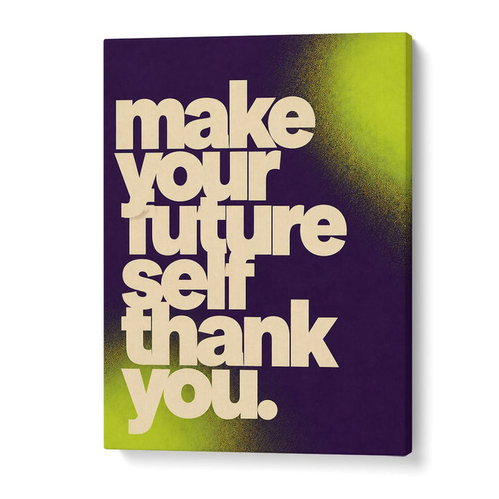 MAKE YOUR FUTURE