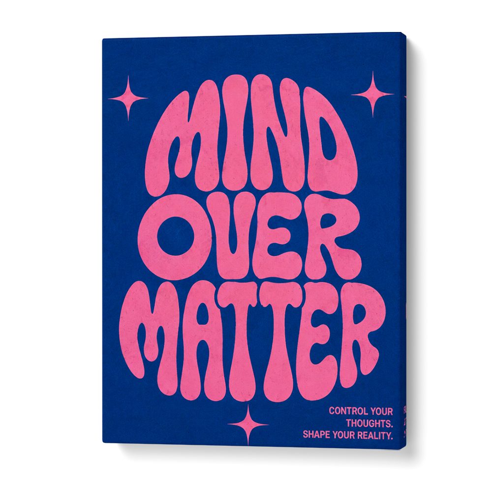 MIND OVER MATTER