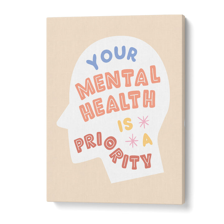 MENTALHEALTHPRIORITY , QUOTES & TYPOGRAPHY POSTERS