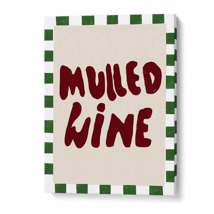 MULLED WINE , QUOTES & TYPOGRAPHY POSTERS