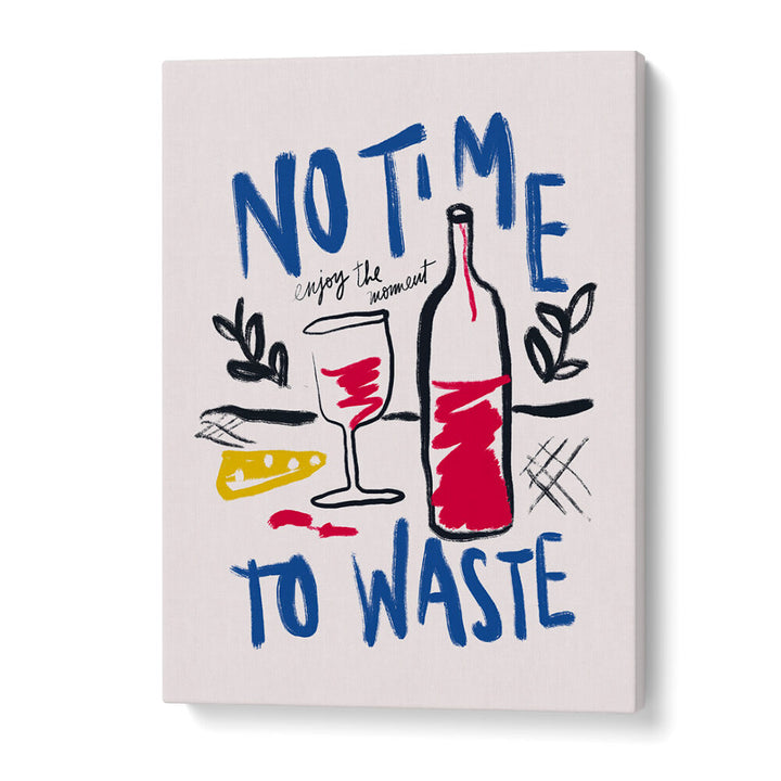 NO TIME TO WASTE