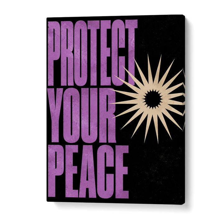 PROTECT YOUR PEACE - IV