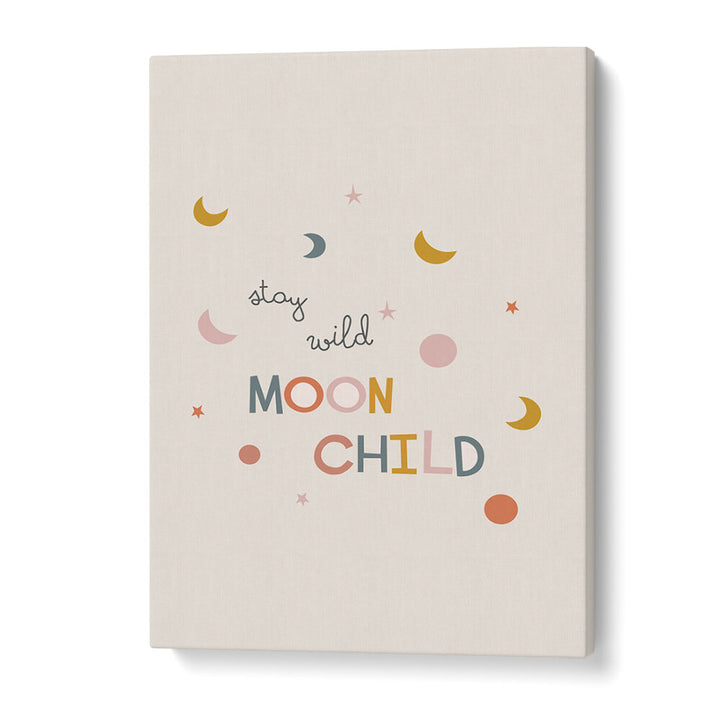 STAY WILD MOON CHILD , KIDS ROOM PAINTINGS