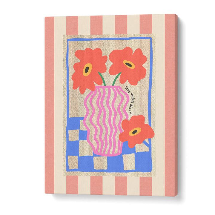 STAY IN FULL BLOOM FLOWERS ON STRIPES , FLORAL FLOWER PAINTINGS