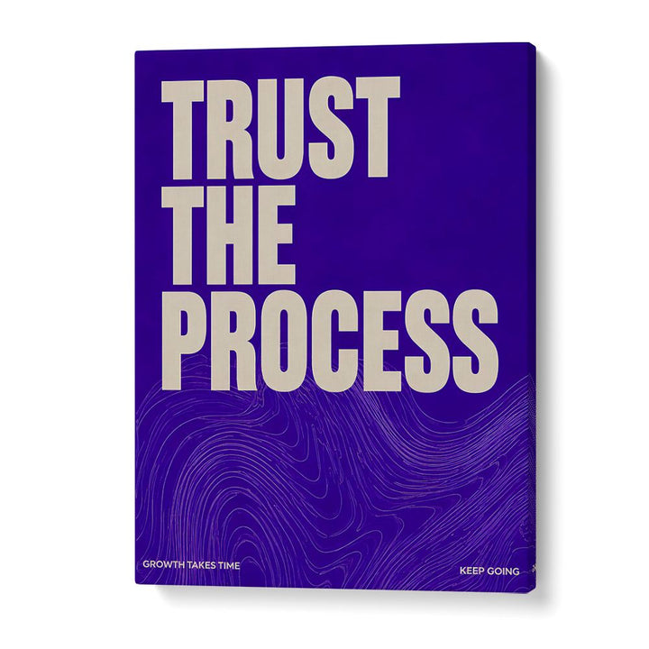 TRUST THE PROCESS