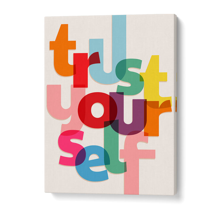 TRUST YOURSELF
