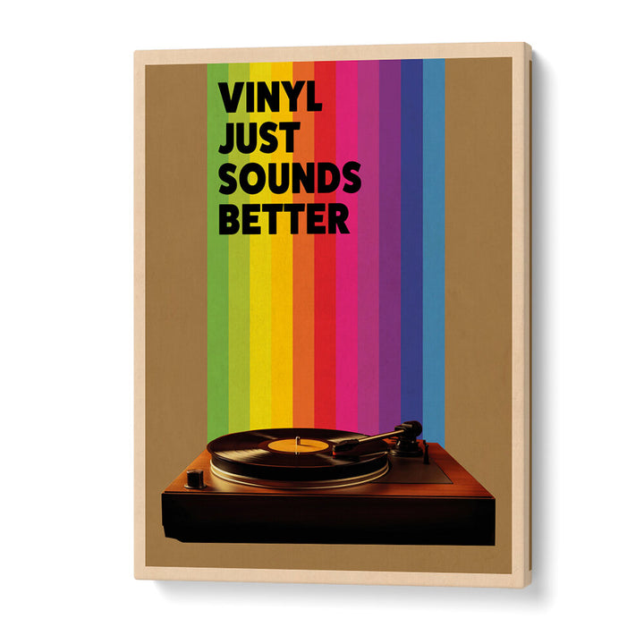 VINYL JUST SOUNDS BETTER