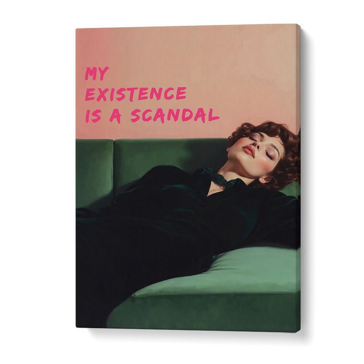 MY EXISTENCE IS A SCANDAL , ALTERED ART PRINTS