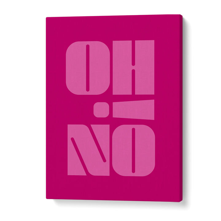 OH NO , QUOTES & TYPOGRAPHY POSTERS