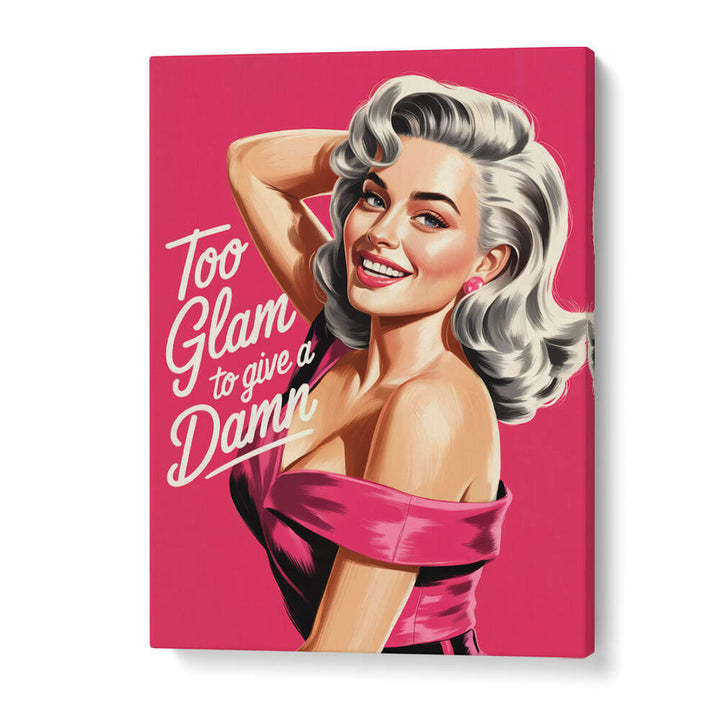 TOO GLAM TO GIVE A DAMN , FASHION POSTERS
