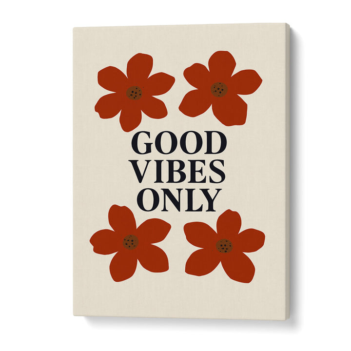 FLORAL POSITIVITY , QUOTES & TYPOGRAPHY POSTERS