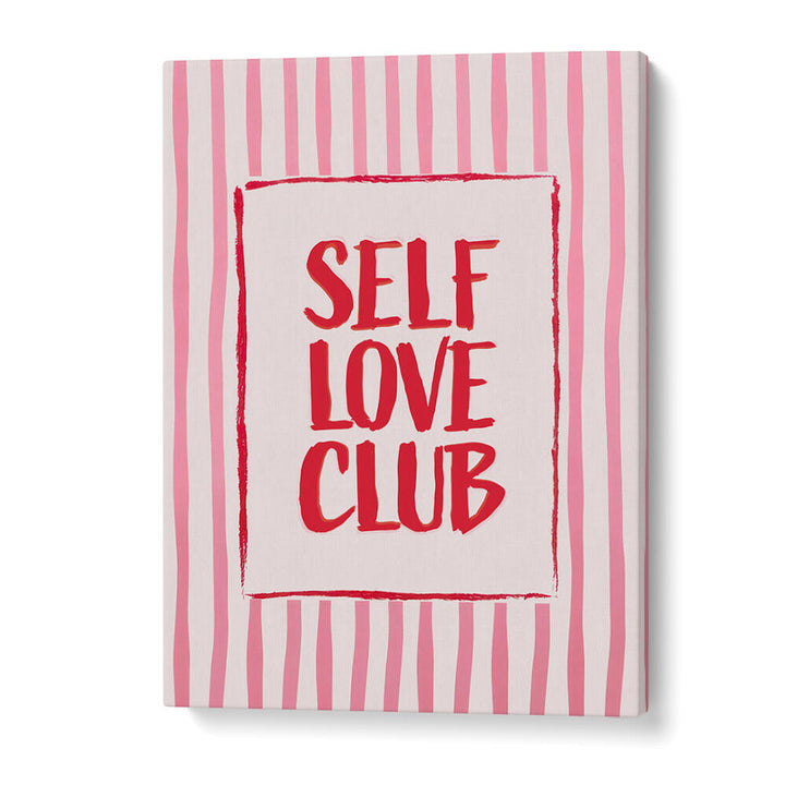 SELF LOVE CLUB , QUOTES & TYPOGRAPHY POSTERS