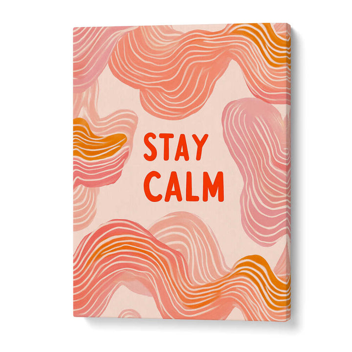 STAY CALM , QUOTES & TYPOGRAPHY POSTERS