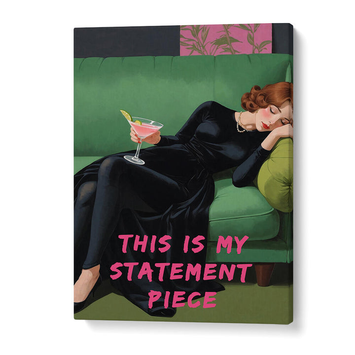 THIS IS MY STATEMENT PIECE , ALTERED ART PRINTS