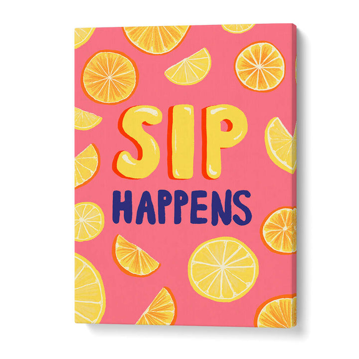 SIP HAPPENS , BAR & CAFE ART
